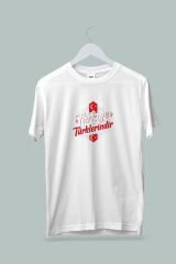 Maki Home Kadın Erkek Unisex Yetişkin Türkiye Türklerindir Baskılı Beyaz Tshirt